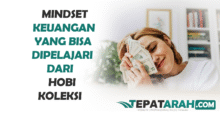 Mindset Keuangan yang Bisa Dipelajari dari Hobi Koleksi